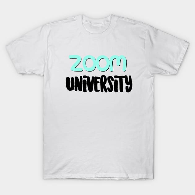 zoom university T-Shirt by lolsammy910